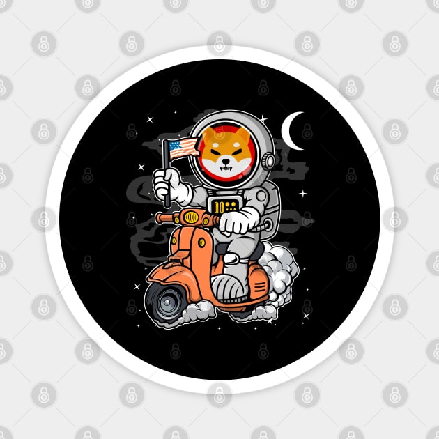 Astronaut Scooter Shiba Inu Coin To The Moon Shib Army Crypto Token Cryptocurrency Blockchain Wallet Birthday Gift For Men Women Kids Magnet by Thingking About